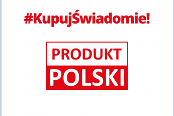 Kampania „Kupuj świadomie – PRODUKT POLSKI”