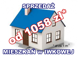 MIESZKANIA W  IWKOWEJ  JUŻ OD 1058 ZŁ ZA M2