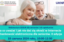 Na co uważać i jak nie dać się okraść w Internecie – bankowość elektroniczna dla seniorów. II edycja