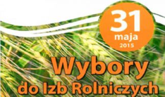 Wybory do izb rolniczych - 31 maja 2015r.