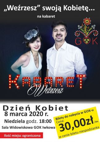 "Weźrzesz swoją kobietę... na kabaret" - Dzień Kobiet w GOK