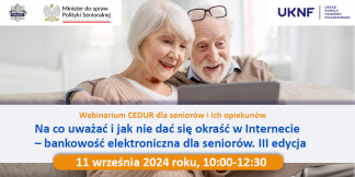 Na co uważać i jak nie dać się okraść w Internecie – bankowość elektroniczna dla seniorów. III edycja