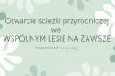 Otwarcie ścieżki przyrodniczo-rekreacyjnej