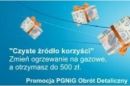 CZYSTE ŹRÓDŁO KORZYŚCI – NOWA AKCJA PROMOCYJNA PGNiG OBRÓT DETALICZNY