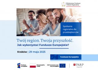 Spotkanie informacyjne w Krakowie: „Twój region. Twoja przyszłość. Jak wykorzystać Fundusze Europejskie?”