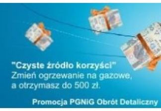 CZYSTE ŹRÓDŁO KORZYŚCI – NOWA AKCJA PROMOCYJNA PGNiG OBRÓT DETALICZNY