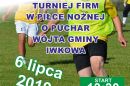 Turniej Firm w Piłce Nożnej o Puchar Wójta Gminy Iwkowa