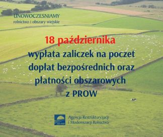 Startuje wypłata zaliczek na poczet dopłat bezpośrednich oraz płatności obszarowych z PROW