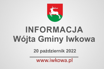 Informacja Wójta Gminy Iwkowa 20 październik 2022r.