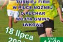 Turnieju Firm w Piłce Nożnej o Puchar Wójta Gminy Iwkowa